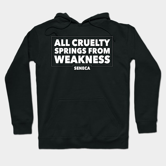 Stoic Quote on Cruelty by Seneca Hoodie by jutulen